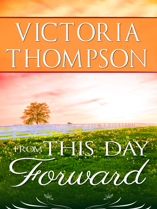 Title details for From This Day Forward by Victoria Thompson - Available